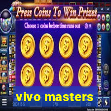 vivo masters